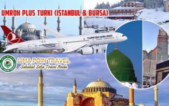 Paket Umroh Plus Turki Istanbul Bursa 12 Hari Agustus 2023