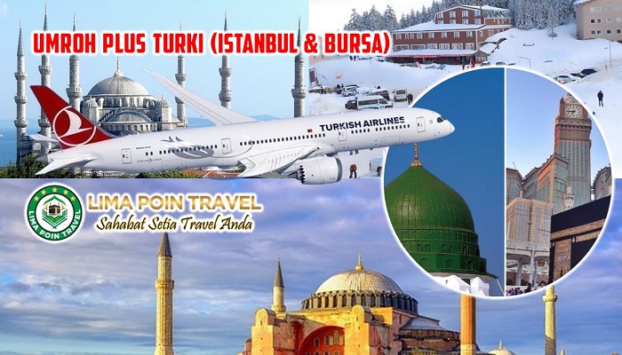 Paket Umroh Plus Turki Istanbul Bursa 12 Hari Agustus 2023